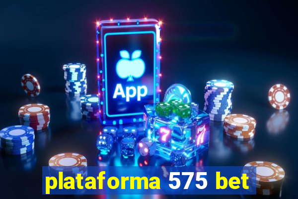 plataforma 575 bet